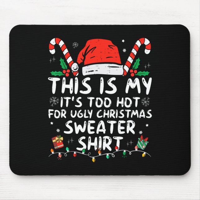 Es ist zu heiß für hässliche Weihnachten Spaß Weih Mousepad (Vorne)