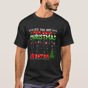 Es ist zu heiß für hässliche Weihnachten Sweater L T-Shirt