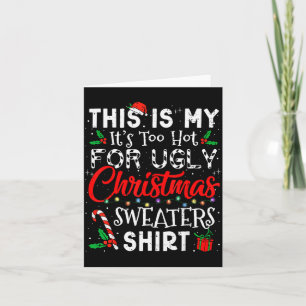 Es ist zu heiß für hässliche Weihnachtspullover Lu Karte