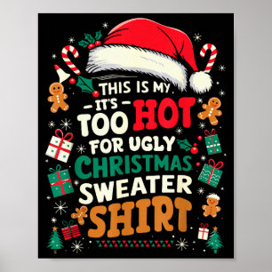 Es ist zu heiß für hässliche Weihnachtspullover Lu Poster