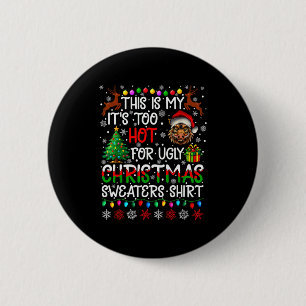 Es ist zu heiß für hässliche Weihnachtspullover Wa Button