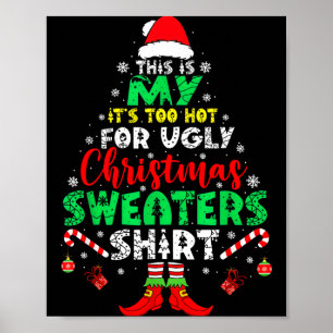Es ist zu heiß für hässliches Weihnachts-Shirt Lus Poster