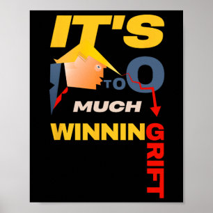 Es ist zu viel Gewinnen verwandelt sich in Betrug Poster