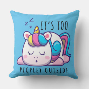 Es ist zu viele Leute außerhalb Unicorn Introverti Kissen