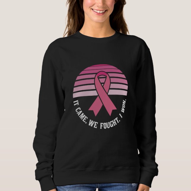 Es kam, dass wir kämpften, dass ich Brustkrebserkr Sweatshirt (Vorderseite)