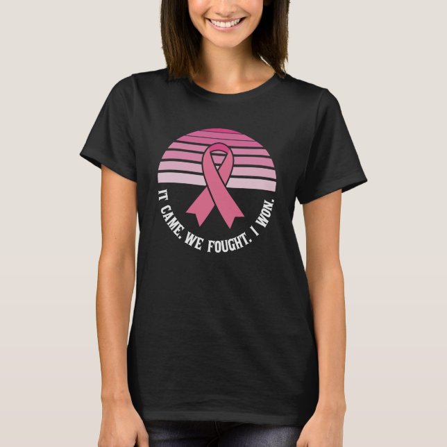 Es kam, dass wir kämpften, dass ich Brustkrebserkr T-Shirt (Vorderseite)