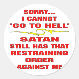 Es kann nicht gehen, wenn Satan eine Restrukturier Runder Aufkleber