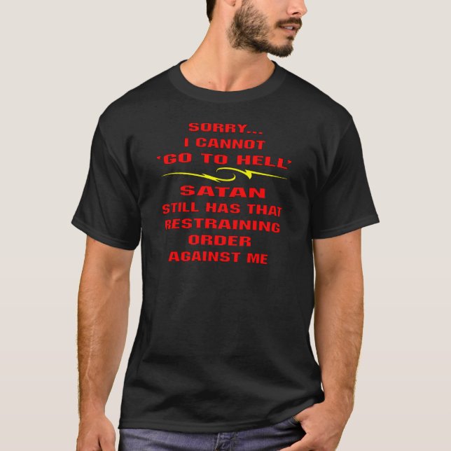 Es kann nicht gehen, wenn Satan eine Restrukturier T-Shirt (Vorderseite)