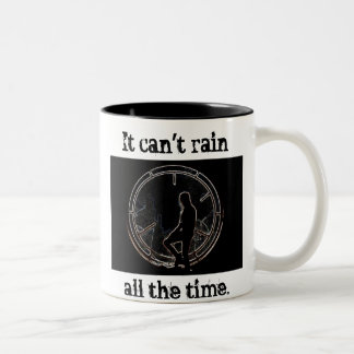 Es kann nicht ständig regnen zweifarbige tasse