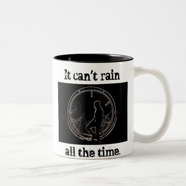 Es kann nicht ständig regnen zweifarbige tasse (Rechts)