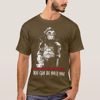 es kann nur eine geben T-Shirt