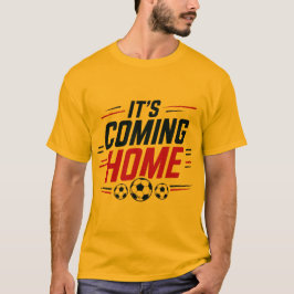 Es kommt nach Hause Shirt – Lustiger Fußball Fan