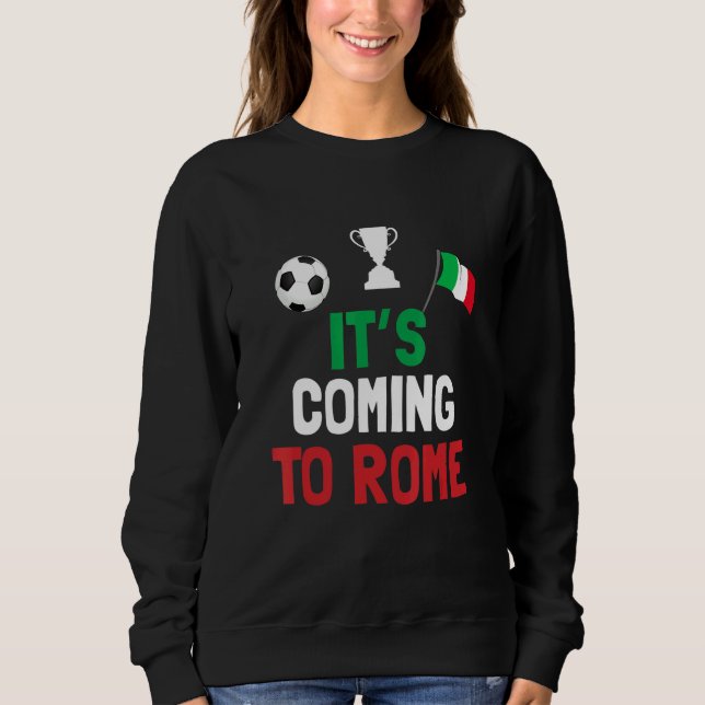 Es kommt nach Rom Italien Champions Strafe Sweatshirt (Vorderseite)