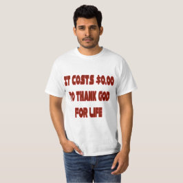 Es kostet 0,00 Dollar, Gott sei Dank den Wert T -  T-Shirt