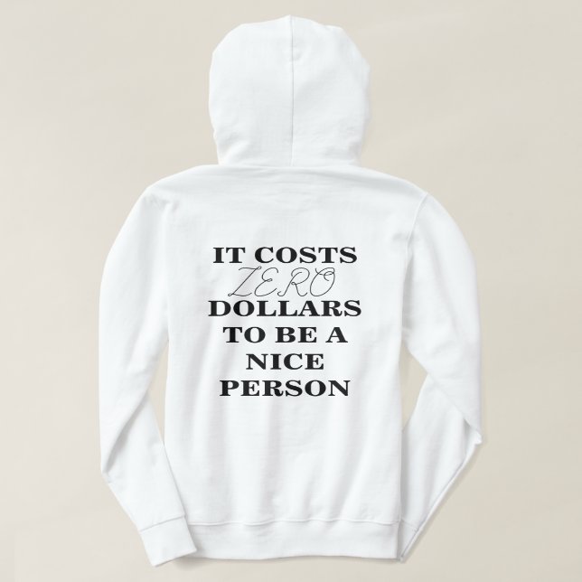 ES KOSTET $0, EIN SCHÖNER PERSON-Hoodie ZU SEIN Hoodie (Design Rückseite)