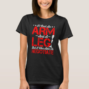 Es kostet Arm und Leine Amputierte prothetische Ro T-Shirt