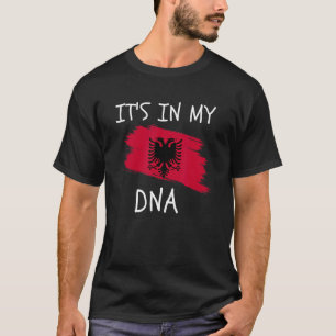 Es liegt in meiner DNA Albanien-Flagge Stolz auf a T-Shirt