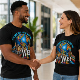 Es liegt nicht an dir, sondern an uns – Unity Glob T-Shirt