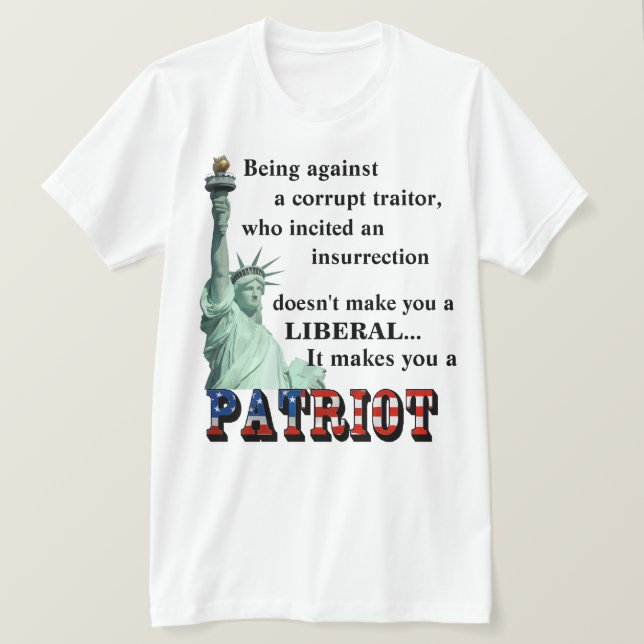 Es macht Sie zu einem PATRIOT-T - Shirt (Design vorne)