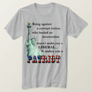 Es macht Sie zu einem PATRIOT-T - Shirt
