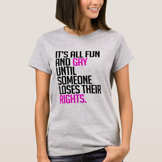 Es macht Spaß und schwul bis T-Shirt (Vorderseite)
