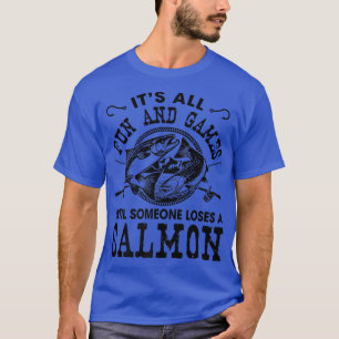 Es macht Spaß und Spiele, bis jemand einen Lachs v T-Shirt