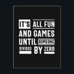 Es macht Spaß und Spiele, bis sich jemand durch ZE Postkarte<br><div class="desc">Es macht Spaß und Spiele,  bis sich jemand von Null trennt</div>