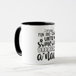 Es macht Spaß und Spiele... Funny Nail Tech Tasse