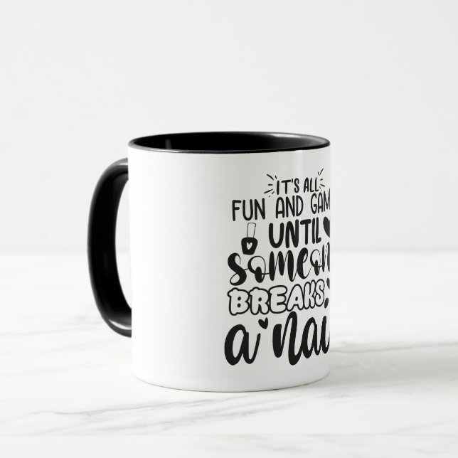 Es macht Spaß und Spiele... Funny Nail Tech Tasse (Vorderseite Links)