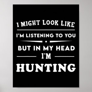 Es mag lustig aussehen, als höre ich dir zu, aber poster