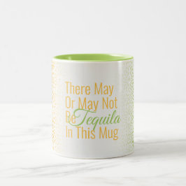 Es mag Tequila in dieser Tasse geben