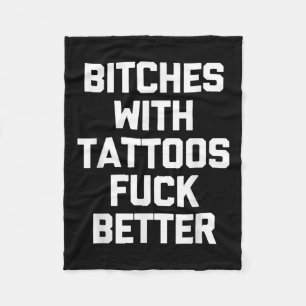Es mit Tattoos für bessere - lustige Tattoo Lover  Fleecedecke