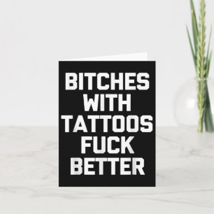 Es mit Tattoos für bessere - lustige Tattoo Lover  Karte