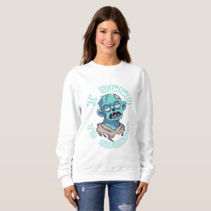 Es muss sich zurücklehnen sweatshirt