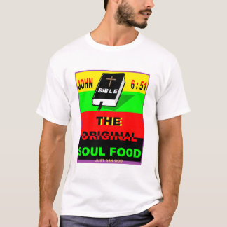 Es nährt das SOUL durch das Wort GOD T-Shirt