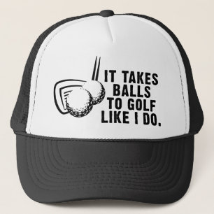 Es nimmt Bälle, um Golf zu spielen, wie ich tue Truckerkappe