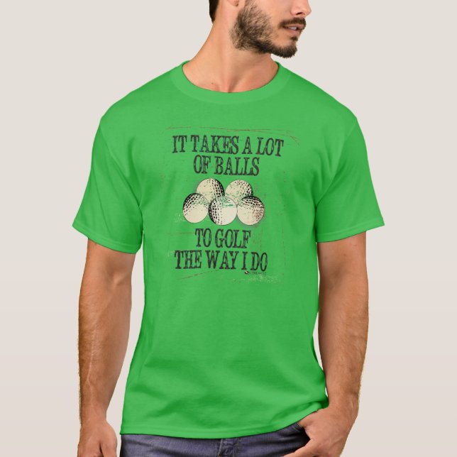 ES NIMMT VIEL BALL-GOLF-T - SHIRT (Vorderseite)