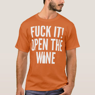 Es öffnet den Wein Lustige Weinliebhaber Zitat 1 T-Shirt