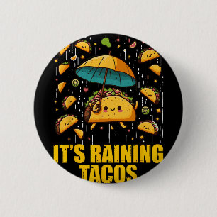 Es regnet Tacos Lustige Taco-Liebhaber Kinder Mädc Button