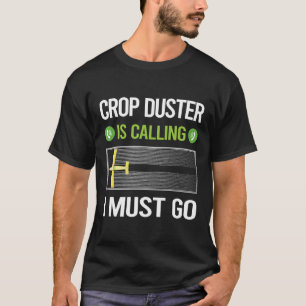 Es ruft Crop Duster T-Shirt