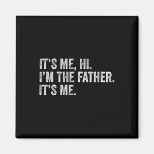 Es&#; s Me Hi I&#; m der Vater sein Mann Vater F Magnet