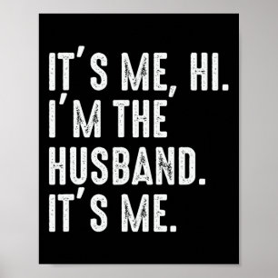 Es&# s Me Hi I&# m the House It&# s Me for Vate Poster