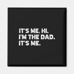 Es&#; s Me Hi I&#; m the Vater It&#; s Me Vathers Magnet