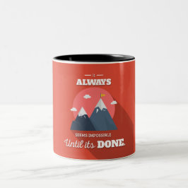 Es scheint immer unmöglich, bis es getan hat zweifarbige tasse