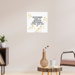 Es scheint immer unmöglich, bis Sie es tun .motiva Poster