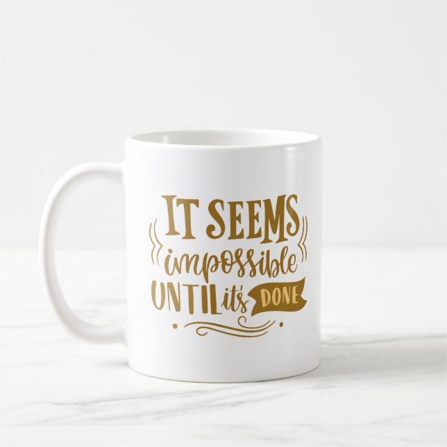es scheint unmöglich, bis es getan ist kaffeetasse (Links)