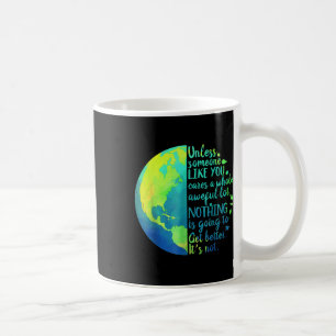 Es sei denn, jemand wie Sie kümmert sich um eine g Kaffeetasse