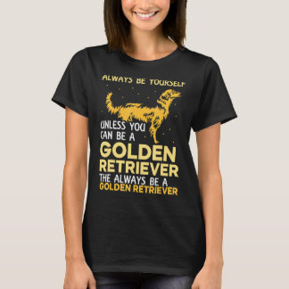 Es sei denn, Sie können ein Goldener Retriever T-Shirt