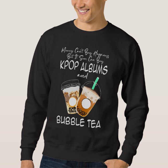 es sicher kann kpop-Alben und Bubble-Tee Kpop mir  Sweatshirt (Vorderseite)