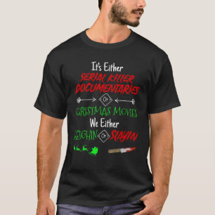 Es sind entweder Serielle Killer-Dokumentationen o T-Shirt